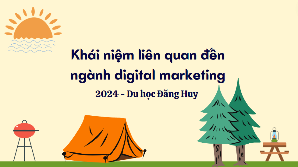 Khái niệm liên quan đến ngành digital marketing