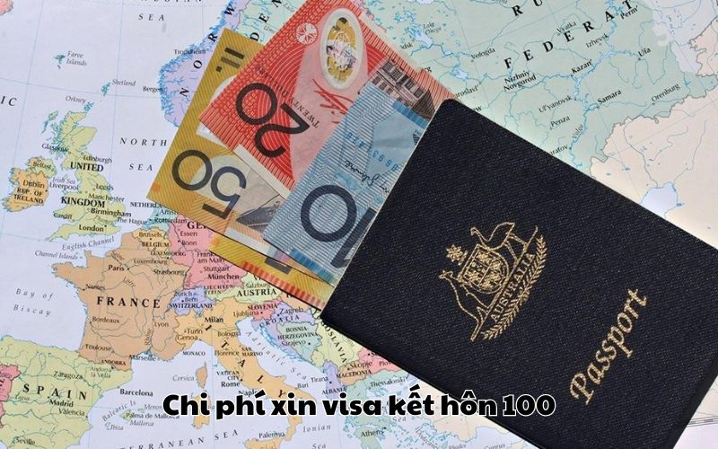 Chi phí xin visa kết hôn 100