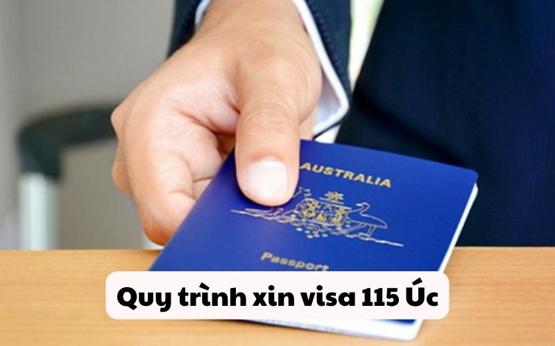 Quy trình xin visa 115 Úc