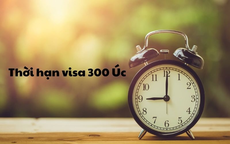 Thời hạn visa 300 Úc