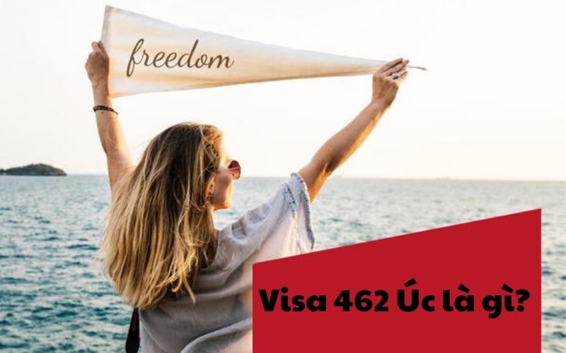 Visa 462 Úc là gì?