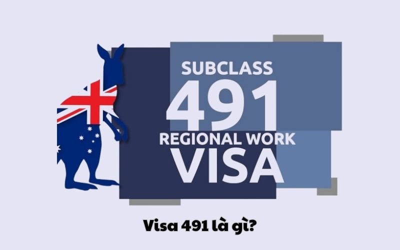 Visa 491 Úc là gì?