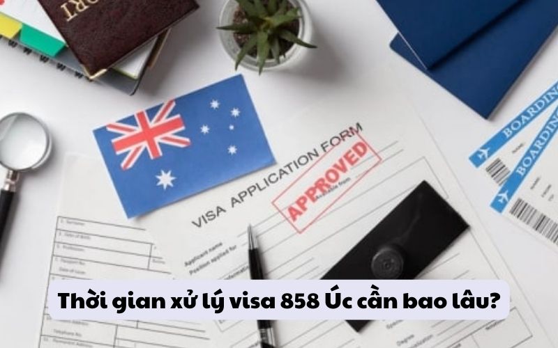 Thời gian xử lý visa 858 Úc cần bao lâu?