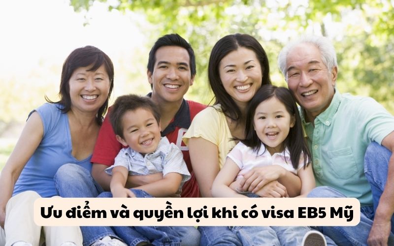 Ưu điểm và quyền lợi khi có visa EB5 Mỹ