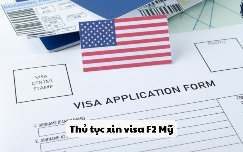 Thủ tục xin visa F2 Mỹ