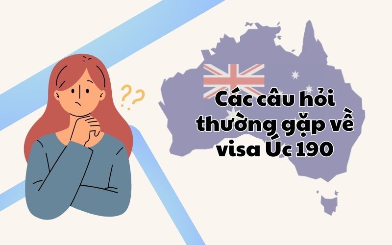 Những câu hỏi thường gặp về visa Úc 190