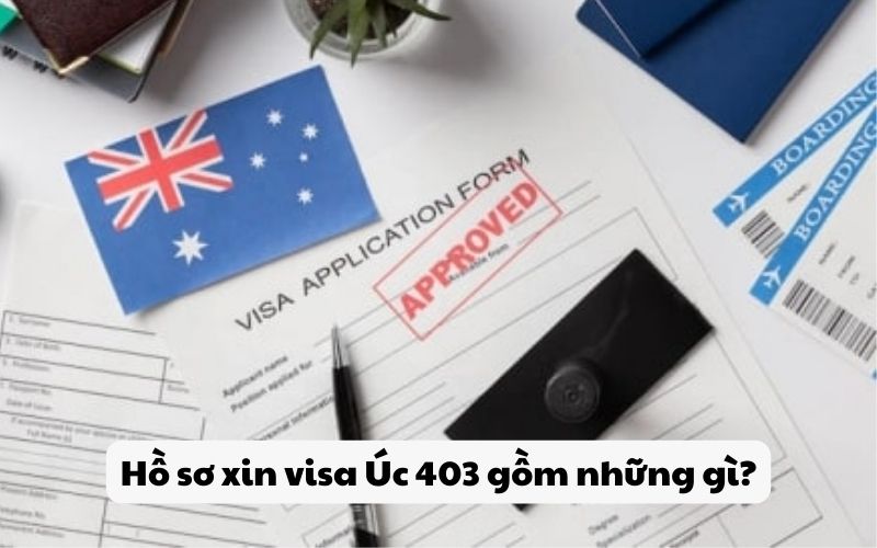 Hồ sơ xin visa Úc 403 gồm những gì?