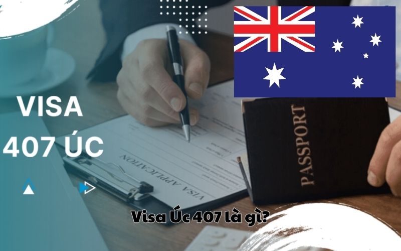 Visa Úc 407 là gì?