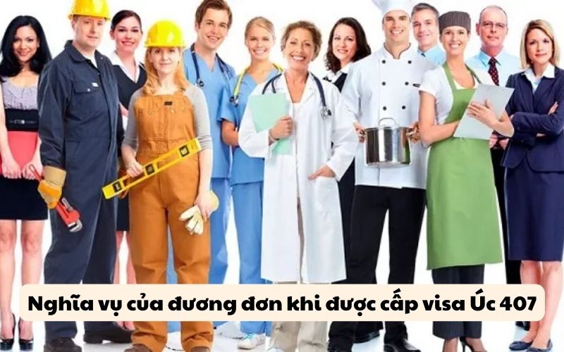 Nghĩa vụ của đương đơn khi được cấp visa Úc 407