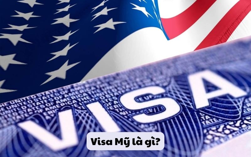 Visa Mỹ là gì?